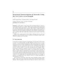 1 Structural Characterization of Networks Using the Cat Cortex as an Example Gorka Zamora-L´ opez, Changsong Zhou, and J¨ urgen Kurths