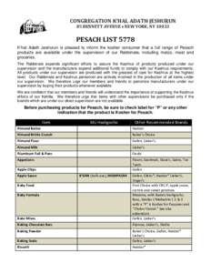 CONGREGATION K’HAL ADATH JESHURUN 85 BENNETT AVENUE ♦ NEW YORK, NYPESACH LIST 5778 K’hal Adath Jeshurun is pleased to inform the kosher consumer that a full range of Pesach products are available under the s