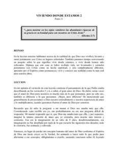 VIVIENDO DONDE ESTAMOS 2 Parte 21 “...para mostrar en los siglos venideros las abundantes riquezas de su gracia en su bondad para con nosotros en Cristo Jesús” – (Efesios 2:7)