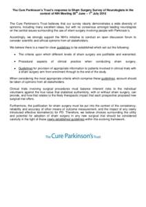 The Cure Parkinson’s Trust’s response to Sham Surgery Survey of Neurologists in the context of NIH Meeting 30th June – 1st July 2010 The Cure Parkinson’s Trust believes that our survey clearly demonstrates a wide