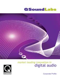 market leading innovation in  digital audio Corporate Profile  hear the world’s most advanced