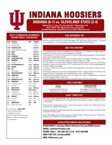 indiana HOOSIERS INDIANA[removed]vs. CLEVELAND STATE[removed]Sunday, Dec. 2 • 2 p.m. ET • Assembly Hall • Bloomington, Ind. Radio: WHCC[removed]FM (Jeremy Gray, play-by-play) Live Web Broadcast: video.BTN.com | Live Stat