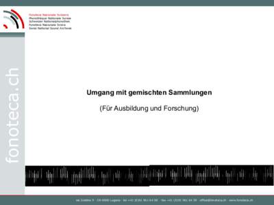 fonoteca.ch  Fonoteca Nazionale Svizzera Phonothèque Nationale Suisse Schweizer Nationalphonothek Fonoteca Naziunala Svizra