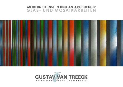 MODERNE KUNST IN UND AN ARCHITEKTUR  GLAS- UND MOSAIKARBEITEN GLAS- UND MOSAIKKUNST IN UND AN ARCHITEKTUR Architektur und Kunst