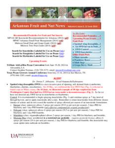 Arkansas Fruit and Nut News  Volume 4, Issue 3, 12 June 2014 Recommended Pesticides for Fruit and Nut Insects: MP144 AR Insecticide Recommendation for Arkansas[removed]pdf)