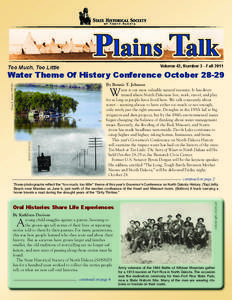 Volume 42, Number 3 - Fall[removed]Too Much, Too Little Brian R. Austin, SHSND  Water Theme Of History Conference October 28-29