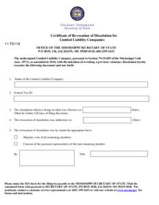 Certificate of Revocation of Dissolution for Limited Liability Companies 11 F0119 OFFICE OF THE MISSISSIPPI SECRETARY OF STATE P O BOX 136, JACKSON, MS[removed][removed]The undersigned Limited Liability Company, 