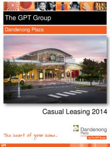 The GPT Group Dandenong Plaza DANDENONG PLAZA  Casual Leasing 2014