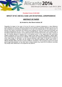 Thursday 19 June, [removed]IMPACT OF EC AND ECJ CASE LAW ON NATIONAL JURISPRUDENCE ABSTRACT OF PAPER By Annette Kur, Max Planck Institute, DE