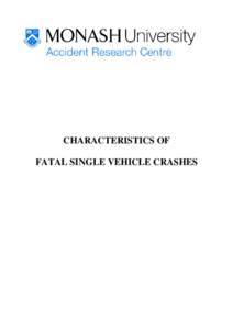 CHARACTERISTICS OF FATAL SINGLE VEHICLE CRASHES CHARACTERISTICS OF FATAL SINGLE VEHICLE CRASHES