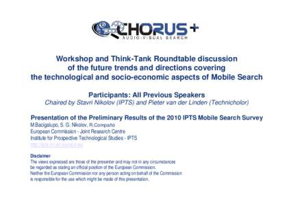 Exploring the Future of Mobile Search, 9th June[removed]Workshop and Think-Tank Roundtable discussion of the future trends and directions covering