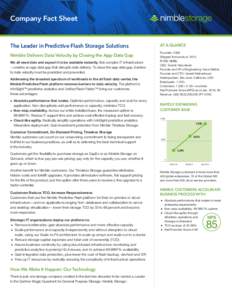 Company Fact Sheet  The Leader in Predictive Flash Storage Solutions Nimble Delivers Data Velocity by Closing the App-Data Gap We all need data and expect it to be available instantly. But complex IT infrastructure —cr