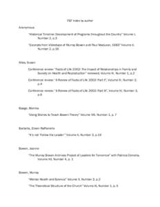 FSF index by author Anonymous “Historical Timeline: Development of Programs throughout the Country” Volume I, Number 2, p.3 “Excerpts from Videotape of Murray Bowen and Paul MacLean, 1983” Volume II, Number 2, p.