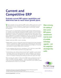 Current and Competitive ERP Evaluate current ERP system capabilities and determine how to meet future growth plans.  T