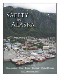 Safety in Alaska  Useful Links: