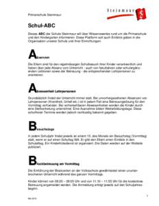 Primarschule Steinmaur  Schul-ABC Dieses ABC der Schule Steinmaur will über Wissenswertes rund um die Primarschule und den Kindergarten informieren. Diese Plattform soll auch Einblick geben in die Organisation unserer S