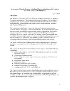 Government of Canada Response to the Panel Report on the Proposal to Construct the Inuvik to Tuktoyaktuk Highway April 4, 2013 The Project The Hamlet of Tuktoyaktuk, the Town of Inuvik, and the Government of the Northwes