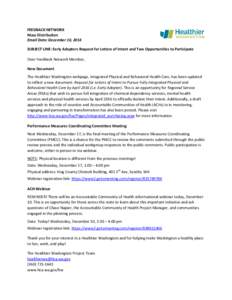 FEEDBACK NETWORK Mass Distribution Email Date: December 10, 2014 SUBJECT LINE: Early Adopters Request for Letters of Intent and Two Opportunities to Participate Dear Feedback Network Member, New Document