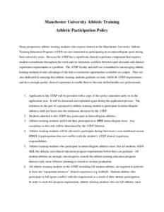 Manchester University Athletic Training Athletic Participation Policy Many prospective athletic training students who express interest in the Manchester University Athletic Training Education Program (ATEP) are also inte