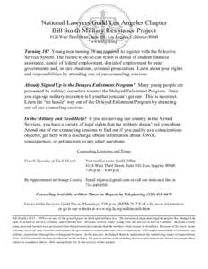 National Lawyers Guild/Los Angeles Chapter Bill Smith Military Resistance Project 8124 West Third Street, Suite 101, Los Angeles, Californiawww.nlg-la.org  Turning 18? Young men turning 18 are required to register