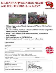 MILITARY APPRECIATION NIGHT with WKU FOOTBALL vs. NAVY  Military Appreciation Night is September 10th for the WKU vs. Navy game at 6 P.M.  All active Military members, Veterans, and their families can purchase