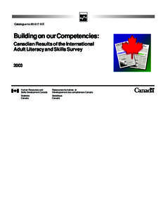 Catalogue no[removed]XIE  Building on our Competencies: Canadian Results of the International Adult Literacy and Skills Survey
