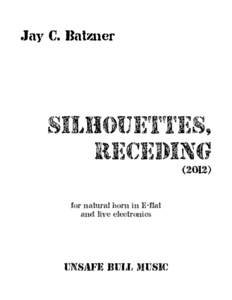 Jay C. Batzner  SILHOUETTES, RECEDING (2012)