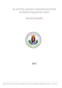 AZ EÖTVÖS LORÁND TUDOMÁNYEGYETEM INTÉZMÉNYFEJLESZTÉSI TERVE HELYZETELEMZÉS 2012