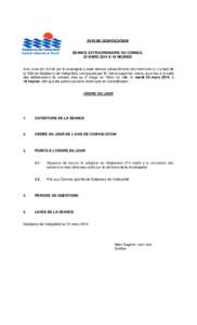 AVIS DE CONVOCATION  SÉANCE EXTRAORDINAIRE DU CONSEIL 25 MARS 2014 À 18 HEURES Avis vous est donné par le soussigné qu’une séance extraordinaire des membres du conseil de la Ville de Salaberry-de-Valleyfield, conv