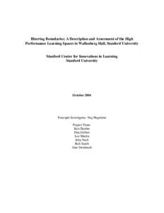 Blurring Boundaries: A Description and Assessment of the High Performance Learning Spaces in Wallenberg Hall, Stanford University Stanford Center for Innovations in Learning Stanford University  October 2004