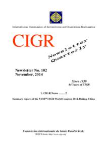 International Commission of Agricultural and Biosystems Engineering  CIGR Newsletter No. 102 November, 2014 Since 1930