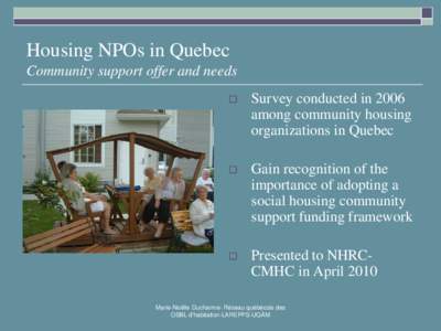 Housing NPOs in Quebec Community support offer and needs  Survey conducted in 2006 among community housing