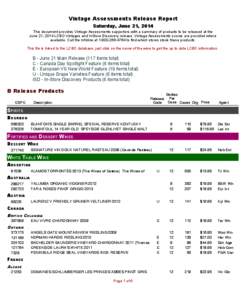 Vintage Assessments Release Report Saturday, June 21, 2014 This document provides Vintage Assessments supporters with a summary of products to be released at the June 21, 2014 LCBO Vintages and InStore Discovery release.