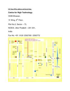 CHT New Office address and Route Map:-  Centre for High Technology OIDB Bhawan, ‘A’ Wing, 9th Floor, Plot No.2, Sector – 73,