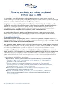 Educating, employing and training people with Dyslexia-SpLD for 2020 The Dyslexia-SpLD Trust, the combined voice representing organisations that work to improve outcomes for individuals with dyslexia and other specific l