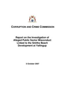 CORRUPTION AND CRIME COMMISSION  Report on the Investigation of Alleged Public Sector Misconduct Linked to the Smiths Beach Development at Yallingup