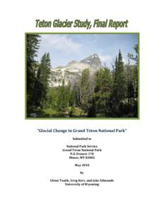 Geography of the United States / Grand Teton National Park / Teepe Glacier / Teton Glacier / Glacier / Middle Teton / Teton Range / Mount Moran / Mount Owen / Teton County /  Wyoming / Wyoming / Greater Yellowstone Ecosystem