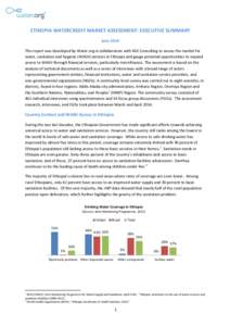 ETHIOPIA WATERCREDIT MARKET ASSESSMENT: EXECUTIVE SUMMARY June 2014 This report was developed by Water.org in collaboration with Mi2 Consulting to assess the market for water, sanitation and hygiene (WASH) services in Et