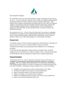 Dear Nonprofit Colleagues: We would like to invite you and a board member to apply to participate in Strengthening the Circle - A Native Nonprofit Leadership Program. This is a nonprofit training program designed specifi