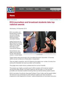 ECU journalism and broadcast students take top national awards Wednesday, 04 December 2013 ECU Journalism and Broadcasting students won two of the top