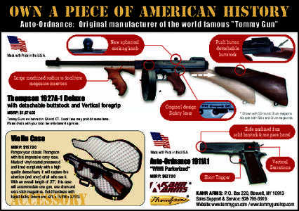 OWN A PIECE OF AMERICAN HISTORY Auto-Ordnance: Original manufacturer of the world famous 