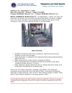 Fatality #15 – September 1, 2008 Slip/Fall of Person - Arizona - Copper Ore NEC Freeport-McMoRan Morenci Inc. - Freeport-McMoRan Morenci Inc. METAL/NONMETAL MINE FATALITY - On September 1, 2008, a 67 year-old contracto