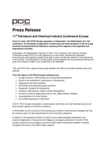 Press Release 11th Petroleum and Chemical Industry Conference Europe From 3-5 June, 2014 PCIC Europe organizes in Amsterdam, The Netherlands, the 11th conference for exchange of experience in electricity and instrumentat