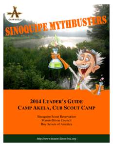 2014 LEADER’S GUIDE CAMP AKELA, CUB SCOUT CAMP Sinoquipe Scout Reservation Mason-Dixon Council Boy Scouts of America