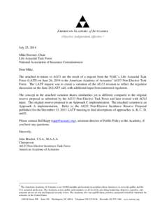 July 25, 2014 Mike Boerner, Chair Life Actuarial Task Force National Association of Insurance Commissioners Dear Mike, The attached revisions to AG33 are the result of a request from the NAIC’s Life Actuarial Task