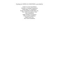 Funding for CRITICAL CONDITION is provided by Annie E. Casey Foundation Charles A. Frueauff Foundation Josiah Macy, Jr. Foundation Kaiser Foundation Health Plan, Inc. New York Community Trust
