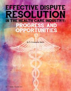 By R. Christopher Martin  182		 October / November 2014 All great changes are preceded by chaos. —Deepak Chopra