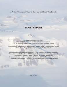 A Product Development Team for Snow and Ice Climate Data Records  YEAR 2 REPORT Principal Investigator: Jeffrey Key NOAA/NESDIS, Center for Satellite Applications and Research