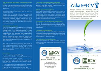 Who has received zakat money distributed in the past year? The large majority of zakat money distributed thus far has gone to the needy (miskeen) and those in debt (gharimeen). What percentage of my money will be used fo