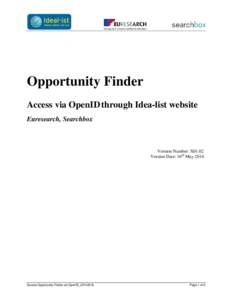 Opportunity Finder Access via OpenID through Idea-list website Euresearch, Searchbox Version Number: X01.02 Version Date: 16th May 2014